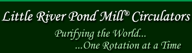 Little River Pond Mill<sup>&reg;</sup> circulator